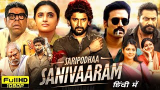 Saripodhaa Sanivaaram Full Movie Hindi Dubbed 2024  Nani SJ Surya Priyanka Mohan  Review amp Facts [upl. by Dorey]