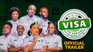 VISA ON ARRIVAL SEASON 5 OFFICIAL TRAILER  Comedy  Drama  Nollywood [upl. by Leona]