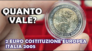 2 Euro Costituzione Europea  Italia 2005  Moneta in FDC  Quanto Vale Valore della Moneta [upl. by Haramat]