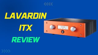 Lavardin ITx Unleash the Power of Pure Audio Performance Comprehensive Review amp Analysis [upl. by Buchalter]