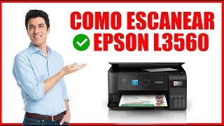 COMO ESCANEAR EN UNA IMPRESORA EPSON l3560 [upl. by Hamrnand]