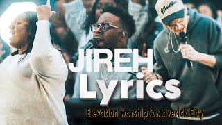 Jireh  Elevation Worship amp Maverick CityLyrics [upl. by Animrac]