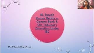 M Suresh Kumar Reddy v Canara Bank amp Ors Tribunal’s Discretion Under IBC [upl. by Aillimat464]