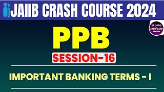 Session 16  Important Banking Terms  PPB  JAIIB Full Course  Jaiib Guidely Youtube [upl. by Schofield]