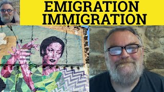 Emigration or Immigration  Emigration Meaning  Immigration Examples British English Pronunciation [upl. by Flight255]