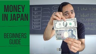 Understanding Money in Japan  US Dollars to Japanese Yen [upl. by Nagaer]