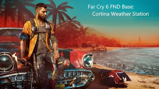 Far Cry 6 FND Base Cortina Weather Station [upl. by Einyaj]