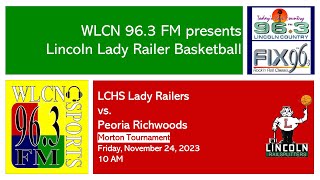 112423  LCHS Lady Railers basketball vs Peoria Richwoods  Morton Tourney [upl. by Skier]