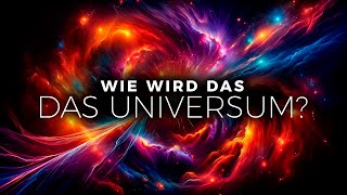 Wie Wird Das Universum Enden  Doku [upl. by Einyaj]