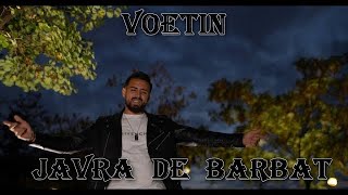 VOETIN ❌JAVRA DE BARBAT  2022 [upl. by Zeidman]