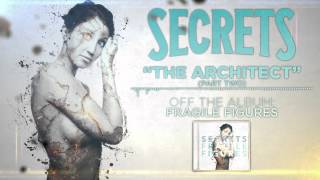 SECRETS  The Architect Part 2 [upl. by Nealey]