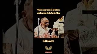 VIDEO MUY RARO DE LA ÚLTIMA MISA DEL PADRE PÍO [upl. by Jade]