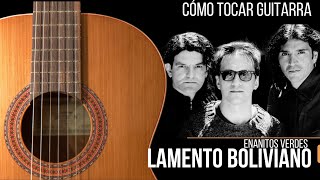 Tutorial Guitarra Lamento Boliviano Enanitos verdes  Cómo tocar guitarra [upl. by Oirogerg124]