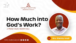 How Much into Gods Work – Bro Stanley Aradi – Friday Vespers  Lavington SDA [upl. by Raina825]