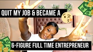 STORY TIME  QUIT MY 95 JOB AND MADE 100K AS A FULL TIME ENTREPRENEUR [upl. by Itak]