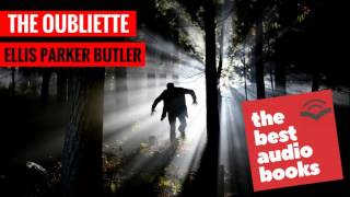 The Oubliette by Ellis Parker Butler  Horror Audiobook Full  The Best Audio Books [upl. by Nolyd]