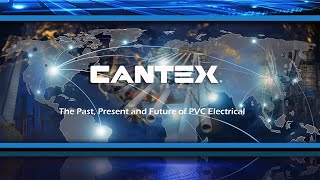 CANTEXThe Past Present and Future of PVC Electrical [upl. by Okikuy947]