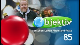 objektiv  Menschen Leben RheinlandPfalz 85 [upl. by Winters]