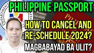 HOW TO CANCEL amp RESCHEDULE PHILIPPINE PASSPORT 2024 PAANO MACANCEL AT MAGRESCHEDULE NG PASSPORT [upl. by Agretha]