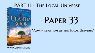 p33  Administration of the Local Universe The Urantia Book  audiobook [upl. by Karol891]