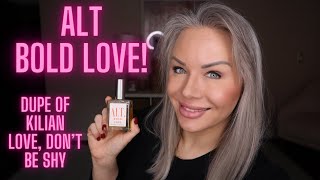 Perfume Review ALT Bold Love  DUPE for Kilian Love Dont Be Shy [upl. by Etem136]