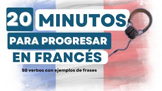 🎧50 VERBOS en FRANCÉS muy IMPORTANTES con EJEMPLOS de FRASES  Escucha repite memoriza [upl. by Alsworth]