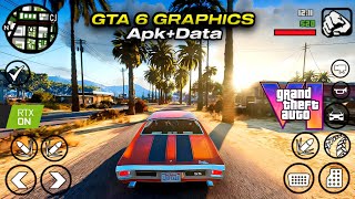 GTA 6 Graphics Modpack for GTA SA Android 13 amp 14  All Devices Supported  2024 Edition [upl. by Yrrak256]