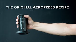 The Original AeroPress Recipe by Alan Adler [upl. by Aikcin457]