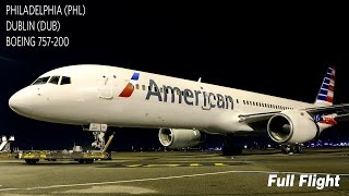 American Airlines Full Flight  Philadelphia to Dublin AA722  Boeing 757200 with ATC [upl. by Lozar]