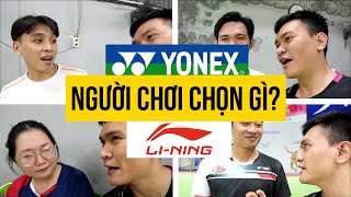 VỢT YONEX vs VỢT LINING NGƯỜI CHƠI CHỌN GÌ [upl. by Trauts]