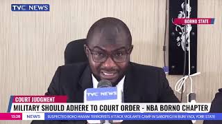 Military Should Adhere To Court Order  NBA Borno Chapter [upl. by Norym]