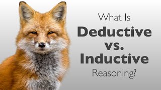 What Is Deductive vs Inductive Reasoning  Deductive vs Inductive Arguments [upl. by Aihsei]