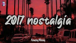 2017 nostalgia mix  throwback playlist i bet you know these songs [upl. by Uria]