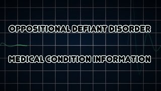 Oppositional defiant disorder Medical Condition [upl. by Douville]