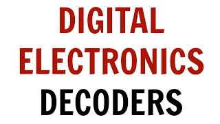 Digital Electronics  Lecture22  Decoders [upl. by Jose]