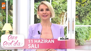 Esra Erolda 11 Haziran 2024  Tek Parça [upl. by Eneli]