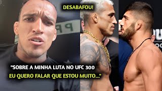 URGENTE VEJA O QUE ELE FALOU🚨 Charles Oliveira REAGE A SUA LUTA contra Tysarukyan no UFC 300 [upl. by Ecydnarb]