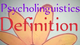 Definition of Psycholinguistics  Branch of Linguistics [upl. by Euqinamod]