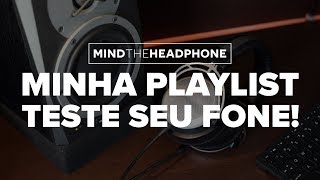 MINHA PLAYLIST para TESTAR FONES [upl. by Cobby]