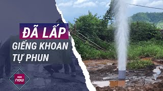 Vụ giếng khoan tự phun cột nước cao kỳ lạ ở Gia Lai Thả hàng chục trụ bê tông lắp van để ngăn chặn [upl. by Karalynn]