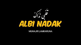 albi nadak Muhajir Lamkaruna lirik arab latin  terjemah islamic music favorit viral tiktok arabic [upl. by Natsud989]