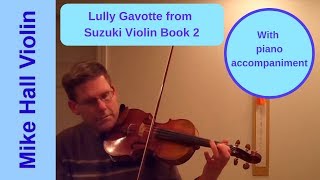 Lully Gavotte 10 from Suzuki Violin Book 2 with piano accompaniment [upl. by Vallie]