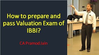 How to prepare and pass Valuation Exam of IBBI I CA Pramod Jain [upl. by Skillern]