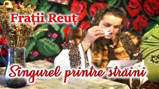 Frații Reuț  Singurel printre straini FratiiReut 2009 [upl. by Florin]