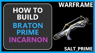 Braton Prime Incarnon  How to Build amp Gameplay  Warframe  2024 [upl. by Margherita]