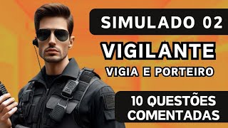 Simulado 02  Vigilante Vigia e Porteiro  10 questões comentadas [upl. by Crompton]