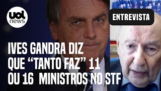 Ives Gandra fala de STF e voto em Bolsonaro Número de ministros é indiferente tanto faz 11 ou 16 [upl. by Leschen549]