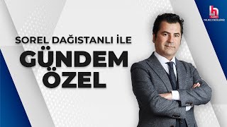 CANLI  Sorel Dağıstanlı ile Gündem Özel  HalkTV [upl. by Hermina]