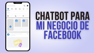 Chatbot para mi negocio de Facebook 🤖  ¿Cómo crear un chatbot para mi negocio de Facebook 📲 [upl. by Ailina487]