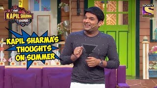 Kapil Sharmas Thoughts On Summer  The Kapil Sharma Show [upl. by Comfort]